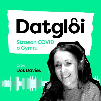 Chwarae Datgloi: Straeon COVID o Gymru